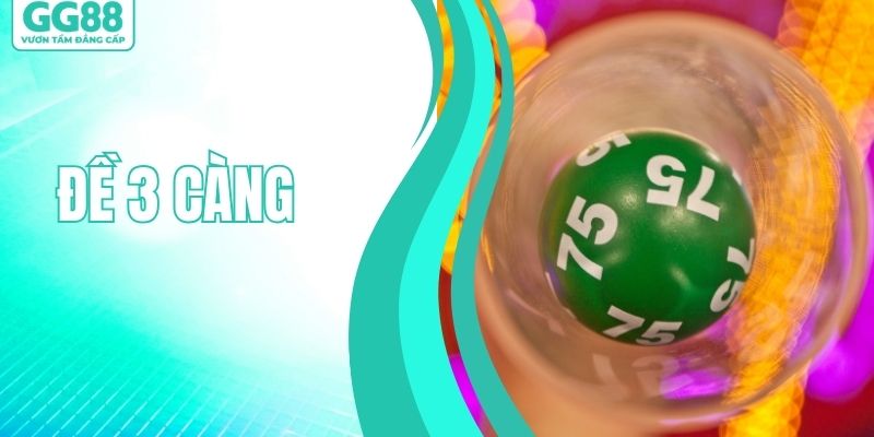 Đề 3 Càng – Tìm Hiểu Cách Giúp Tăng Cơ Hội Trúng Lớn - hình ảnh - gg88jd.com